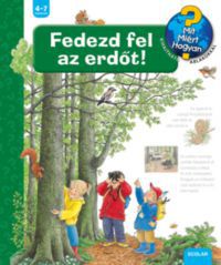Angela Weinhold - Fedezd fel az erdőt!