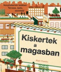 Matt Franks - Kiskertek a magasban