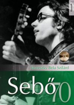 Jávorszky Béla Szilárd - Sebő 70 - CD-melléklettel