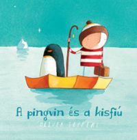 Oliver Jeffers - A pingvin és a kisfiú