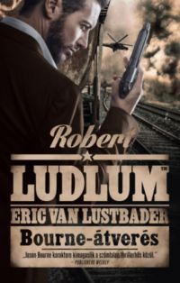 Robert Ludlum; Eric Van Lustbader - Bourne-átverés