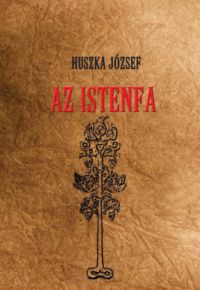 Huszka József - Az Istenfa