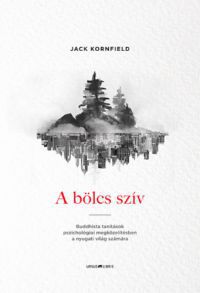 Jack Kornfield - A bölcs szív