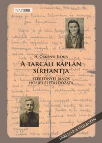 H. Örkényi Ilona - A tarcali káplán sírhantja