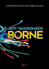 Jeff VanderMeer - Borne