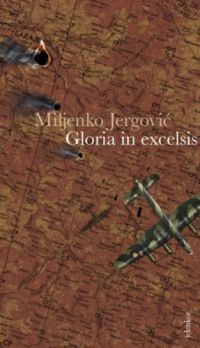 Miljenko Jergovic - Gloria in excelsis