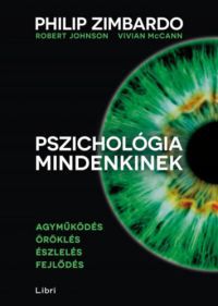 Philip Zimbardo; Vivian McCann; Robert Johnson - Pszichológia mindenkinek 1.