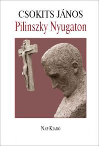 Csokits János - Pilinszky Nyugaton