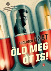 Federico Axat - Öld meg őt is!