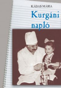 Kádas Mária - Kurgáni napló