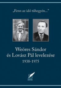  - Weöres Sándor és Lovász Pál levelezése 1938-1975