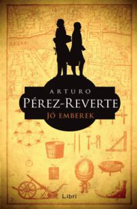 Arturo Pérez-Reverte - Jó emberek