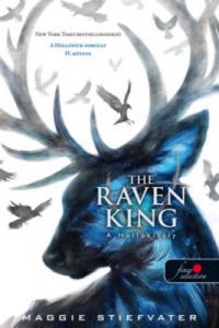 Maggie Stiefvater - The Raven King - A Hollókirály - puha kötés