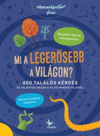 Bajzáth Mária - Mi a legerősebb a világon?