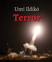 Unti Ildikó - Terror
