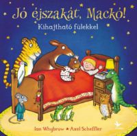 Ian Whybrow, Axel Scheffler - Jó éjszakát, Mackó!