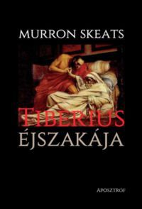 Murron Skeats - Tiberius éjszakája