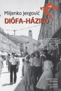 Miljenko Jergovic - Diófa-házikó