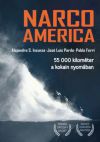 Narcoamerica - 55 000 kilométer a kokain nyomában