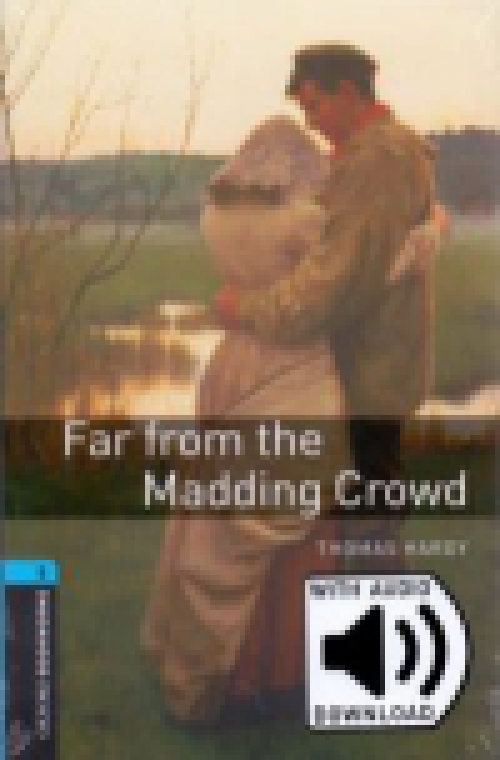 Far From The Madding Crowd - Oxford Bookworms Library 5 - mp3 pack