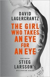 David Lagercrantz - The Girl Who Takes an Eye for an Eye