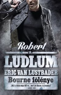 Eric Van Lustbader, Robert Ludlum - Bourne fölénye