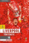 A Liverpool története 10 meccsben