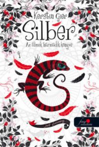 Kerstin Gier - Silber - Az álmok harmadik könyve (Silber 3.) - kemény kötés