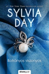 Sylvia Day - Botrányos viszonyok