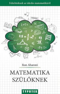 Ron Aharoni - Matematika szülőknek