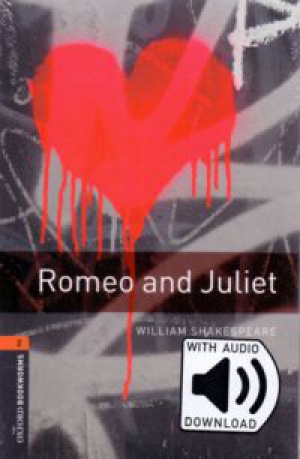 William Shakespeare - Romeo & Juliet - Oxford Bookworm Library 2 - Enhanced mp3 pack