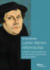 Luther Márton reformációja