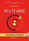 Itt a te időd! - Vadonatúj élet 10 lépésben + (Ajándék CD)