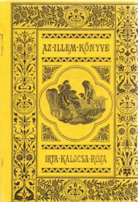Kalocsa Róza - Az Illem Könyve