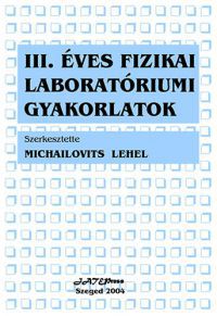 Michailovits Lehel - III. éves fizikai laboratóriumi gyakorlatok