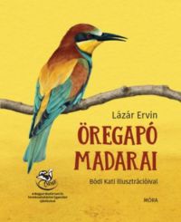 Lázár Ervin - Öregapó madarai