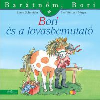 Liane Schneider; Eva Wenzel-Bürger - Bori és a lovasbemutató