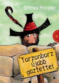 Otfried Preussler - Torzonborz újabb gaztettei