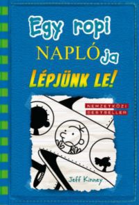 Jeff Kinney - Egy ropi naplója 12. - Lépjünk le!