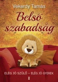 Vekerdy Tamás - Belső szabadság