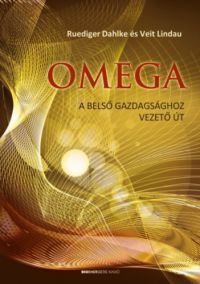 Ruediger Dahlke, Veit Lindau - Omega - A belső gazdasághoz vezető út