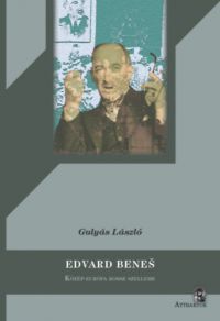 Gulyás László - Edvard Benes