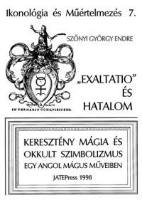 Szőnyi György Endre - "Exaltatio" és hatalom