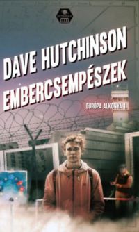 Dave Hutchinson - Embercsempészek