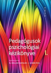 N. Kollár Katalin, Szabó Éva - Pedagógusok pszichológiai kézikönyve I - III.
