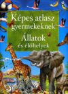 Képes atlasz gyermekeknek - Állatok és élőhelyek