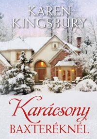 Karen Kingsbury - Karácsony Baxteréknél