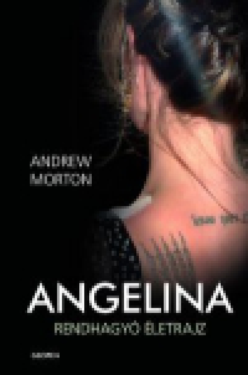 Angelina - Rendhagyó életrajz