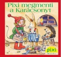 Simone Nettingsmeier - Pixi megmenti a Karácsonyt