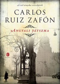 Carlos Ruiz Zafón - Angyali játszma